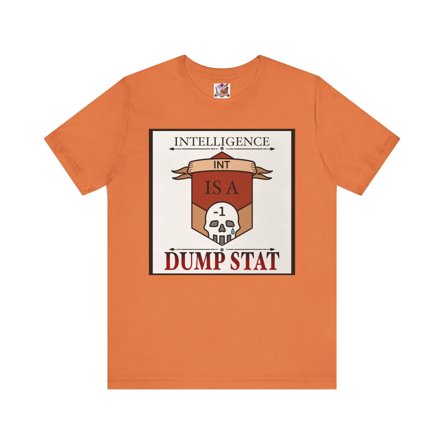Intelligence is a Dump Stat Unisex Jersey Short Sleeve Tee