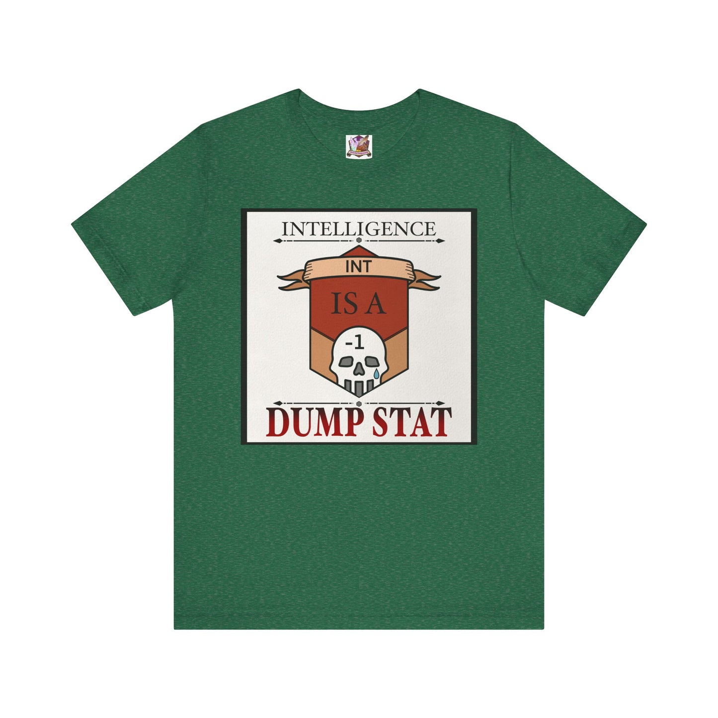 Intelligence is a Dump Stat Unisex Jersey Short Sleeve Tee