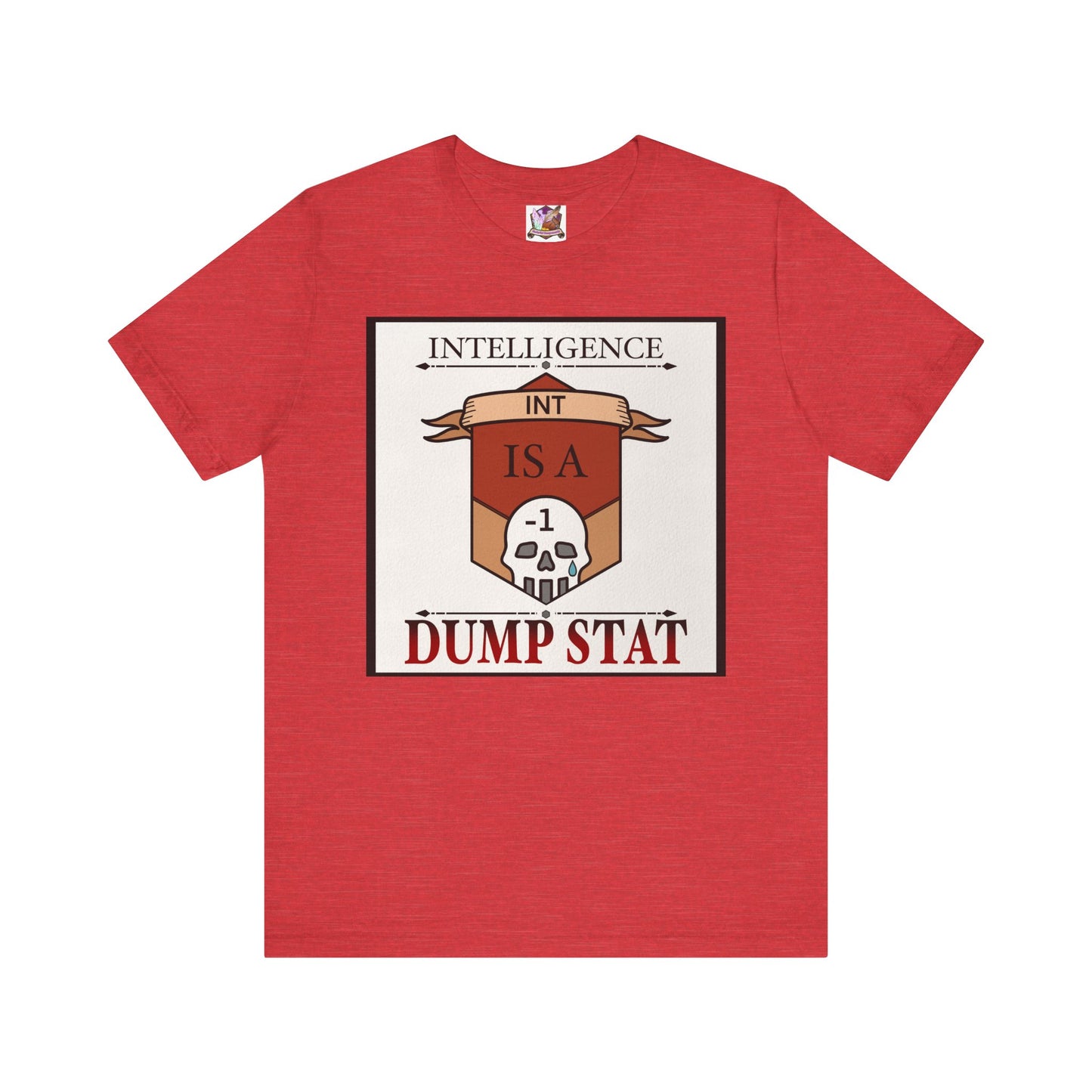 Intelligence is a Dump Stat Unisex Jersey Short Sleeve Tee