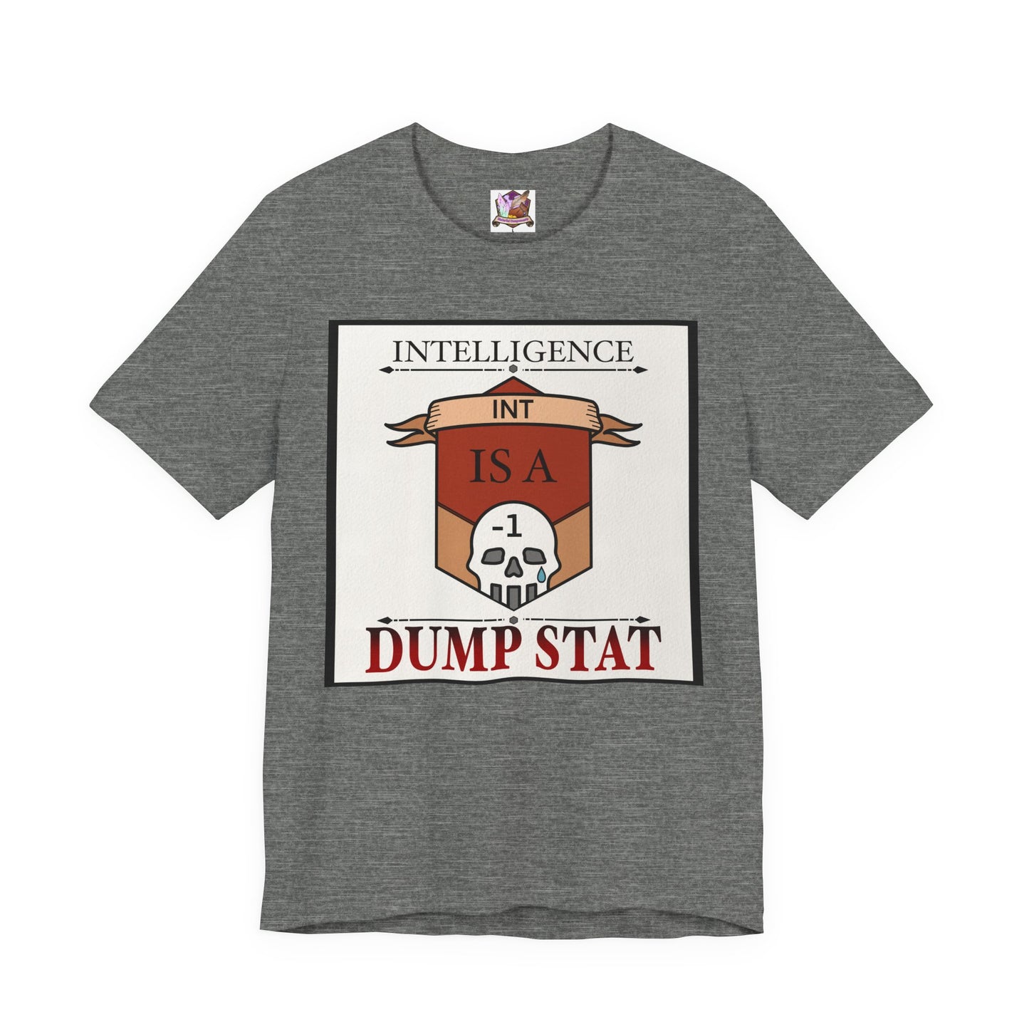 Intelligence is a Dump Stat Unisex Jersey Short Sleeve Tee