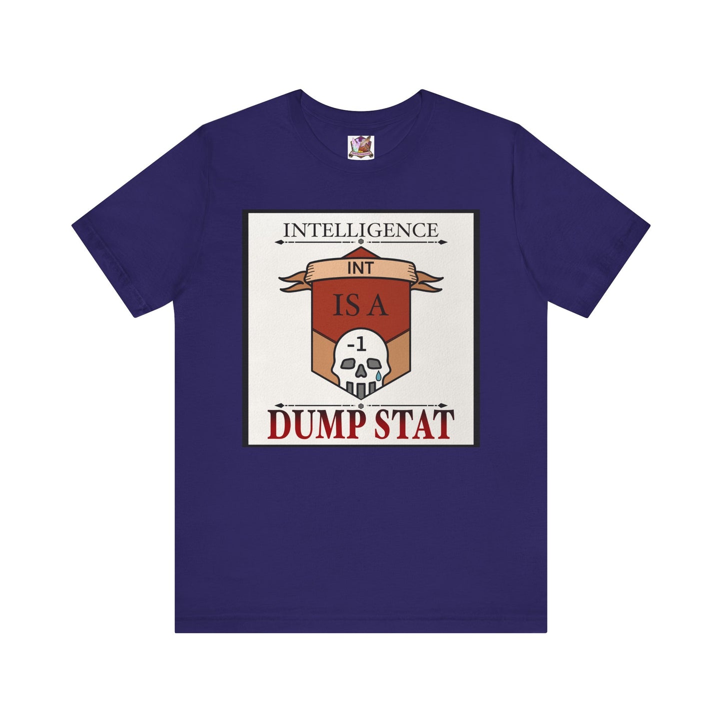 Intelligence is a Dump Stat Unisex Jersey Short Sleeve Tee