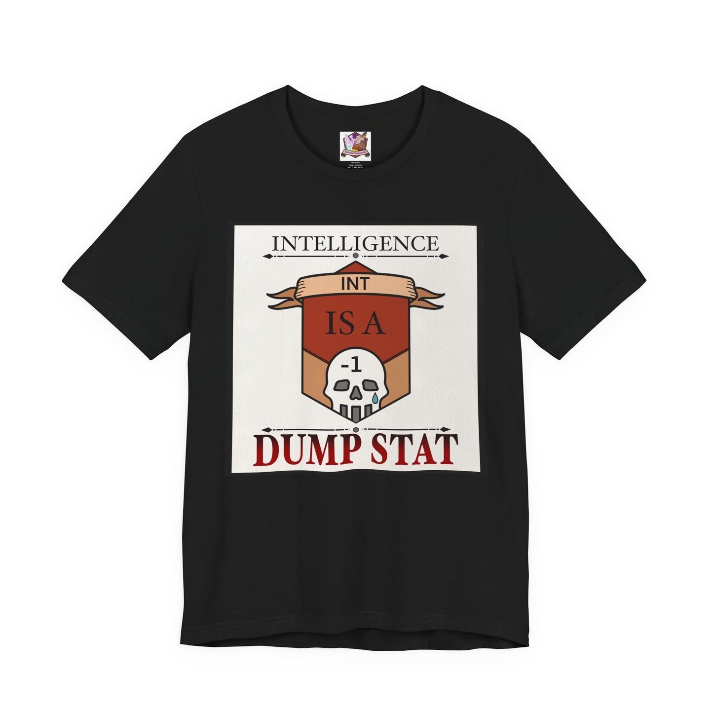 Intelligence is a Dump Stat Unisex Jersey Short Sleeve Tee