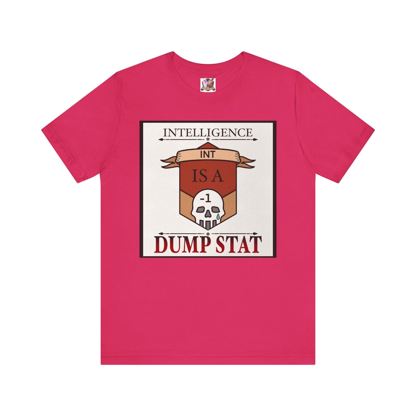 Intelligence is a Dump Stat Unisex Jersey Short Sleeve Tee