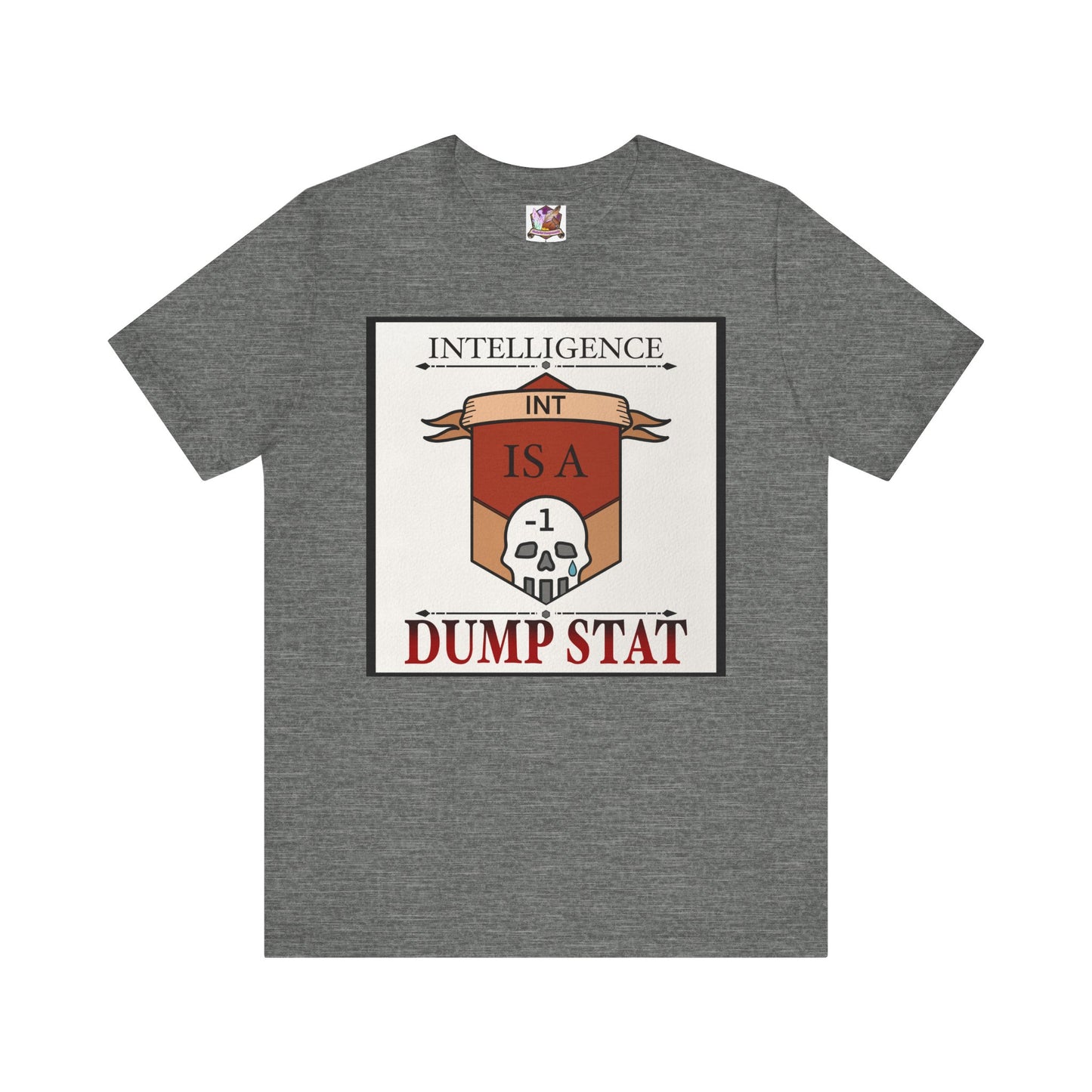 Intelligence is a Dump Stat Unisex Jersey Short Sleeve Tee