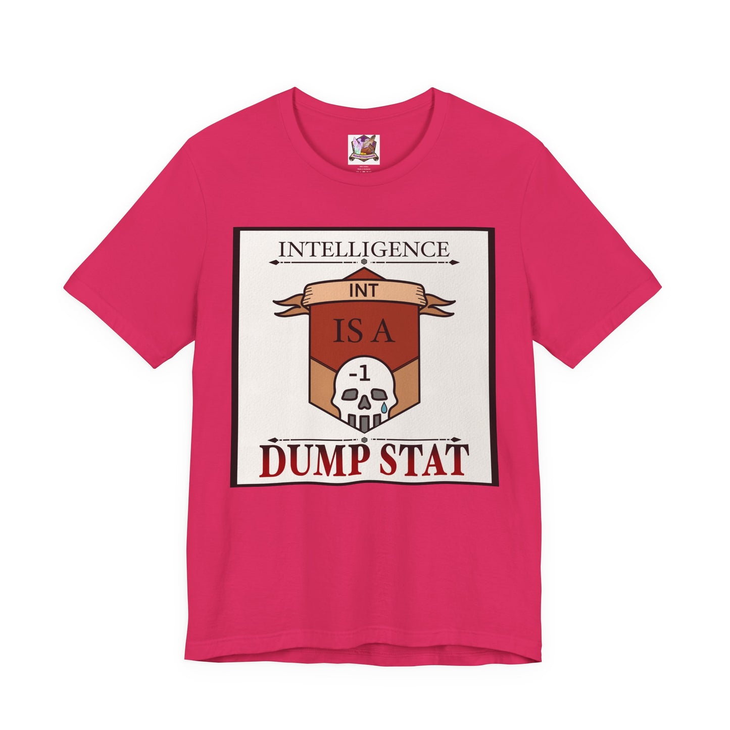 Intelligence is a Dump Stat Unisex Jersey Short Sleeve Tee