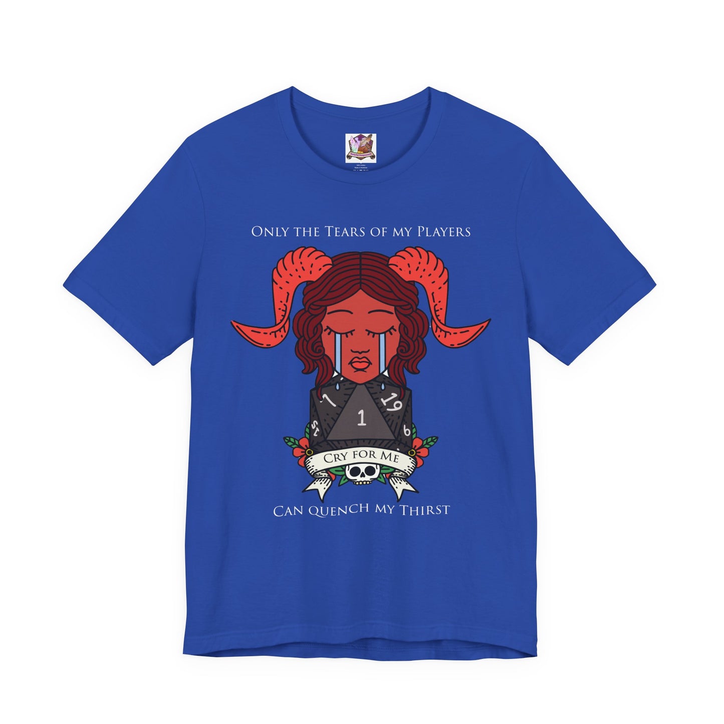Only the tears of my players can quench my thirst Unisex Jersey Short Sleeve Tee