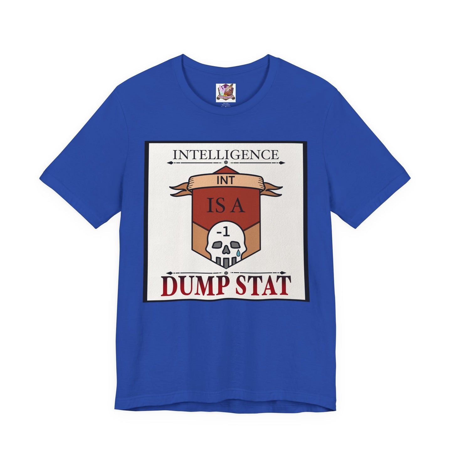 Intelligence is a Dump Stat Unisex Jersey Short Sleeve Tee