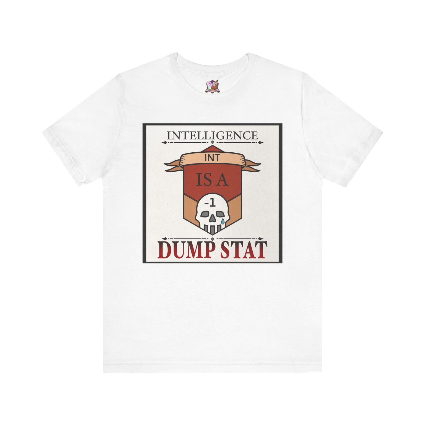 Intelligence is a Dump Stat Unisex Jersey Short Sleeve Tee