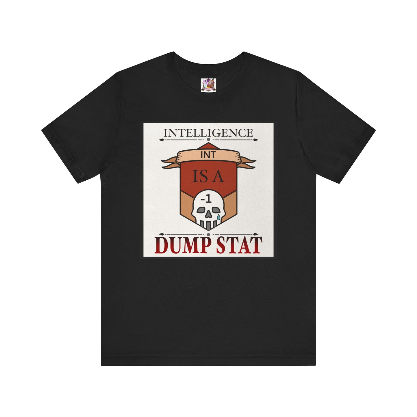 Intelligence is a Dump Stat Unisex Jersey Short Sleeve Tee