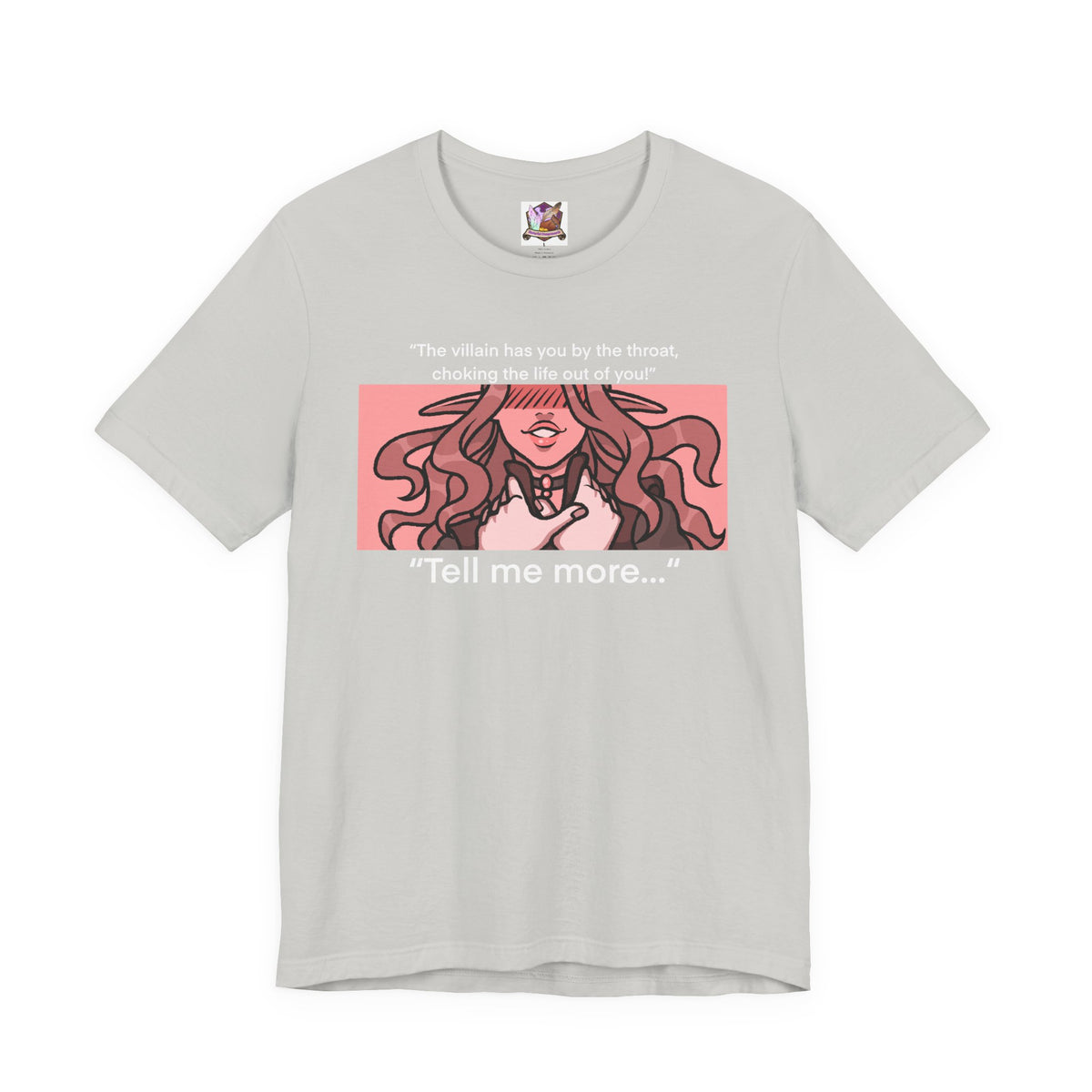 The BBEG has me by the throat you say....? Unisex Jersey Short Sleeve Tee