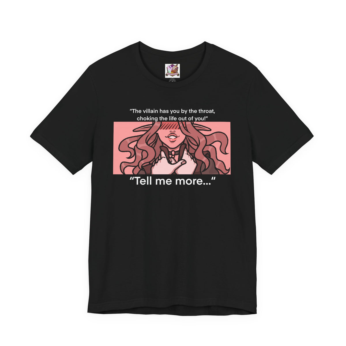 The BBEG has me by the throat you say....? Unisex Jersey Short Sleeve Tee